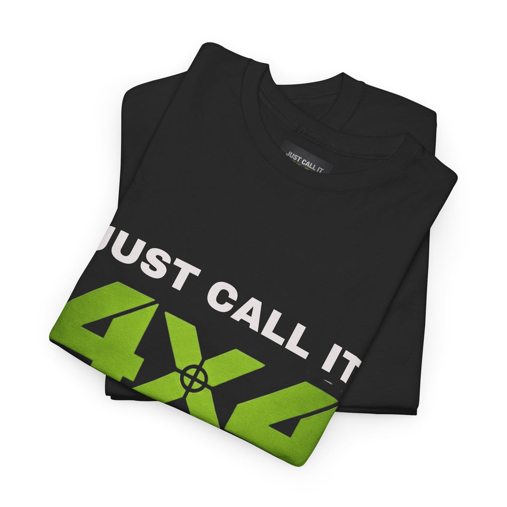 4x4 Off-Road T-Shirt — "Just Call It 4x4" Adventure Tee