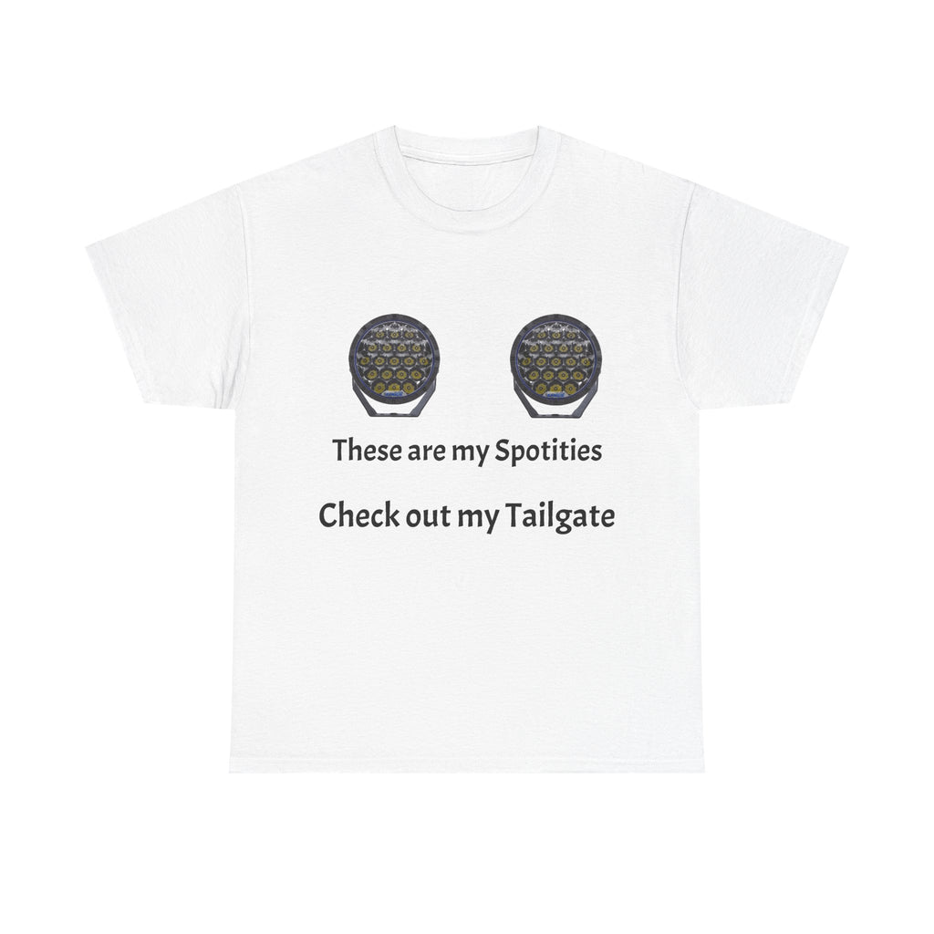Tailgate Spotlights Tee — "These are my Spotities / Check out my Rear" Funny Rear-View Graphic T-Shirt