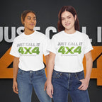 Just Call It 4x4 T-Shirt — Womens Off-Road 4x4 T-shirts