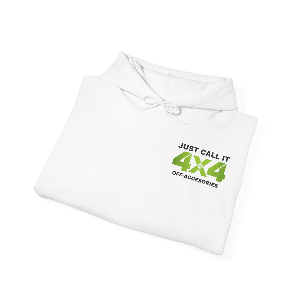 4x4 Off-Road Hoodie — "Just Call It 4x4"  Adventure Sweatshirt