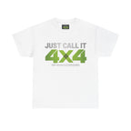 Just Call It 4x4 T-Shirt — Womens Off-Road 4x4 T-shirts